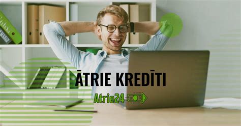 ātrie kredīti 24/7